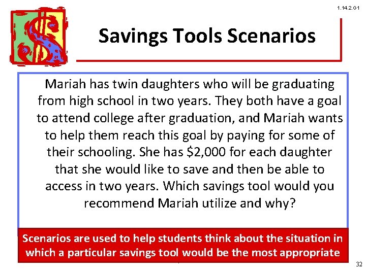1. 14. 2. G 1 Savings Tools Scenarios Mariah has twin daughters who will