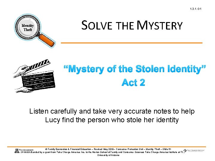1. 3. 1. G 1 Identity Theft SOLVE THE MYSTERY Listen carefully and take