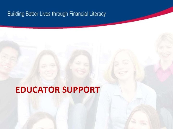 EDUCATOR SUPPORT 