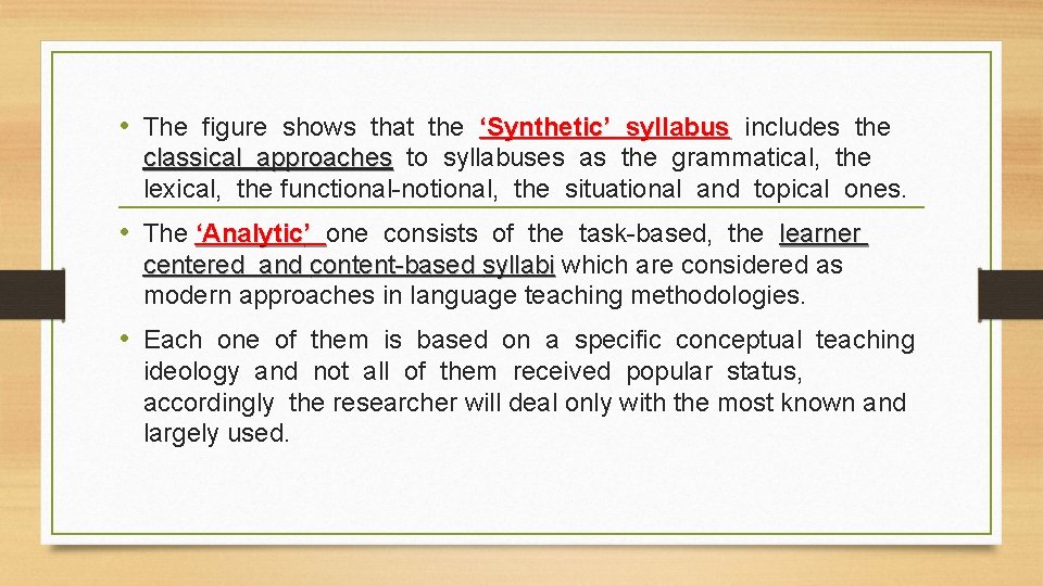 • The figure shows that the ‘Synthetic’ syllabus includes the classical approaches to • The figure shows that the ‘Synthetic’ syllabus includes the classical approaches to