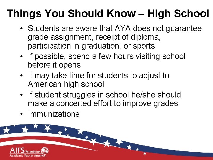 Things You Should Know – High School • Students are aware that AYA does