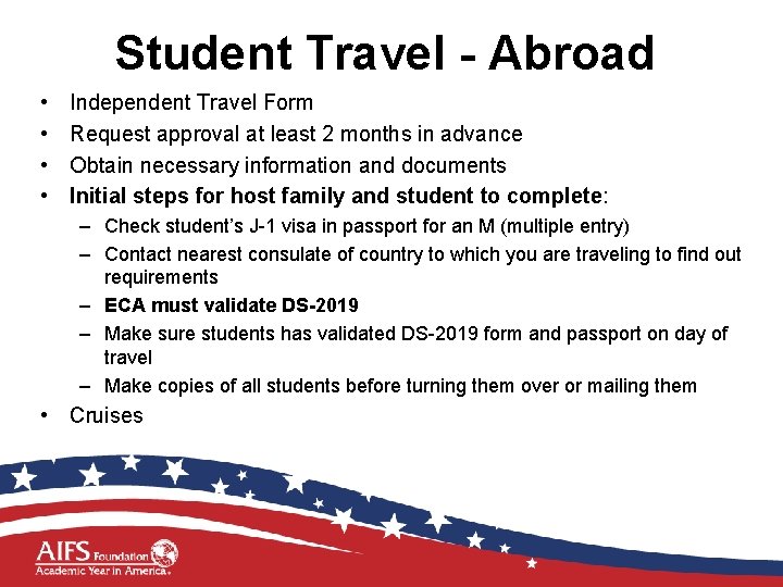 Student Travel - Abroad • • Independent Travel Form Request approval at least 2