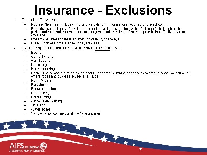 Insurance - Exclusions • Excluded Services: – – • Routine Physicals (including sports physicals)