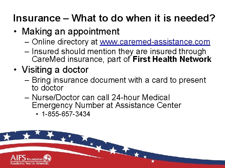 Insurance – What to do when it is needed? • Making an appointment –