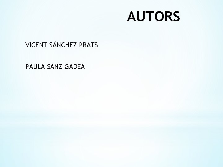 AUTORS VICENT SÁNCHEZ PRATS PAULA SANZ GADEA 