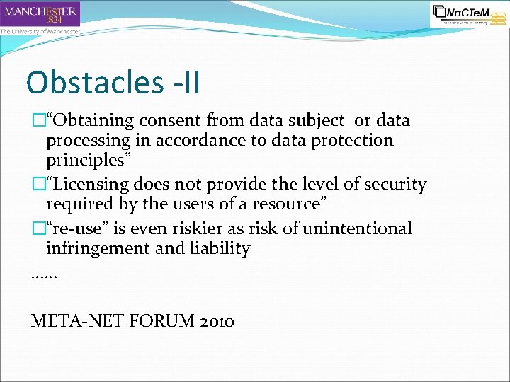 Obstacles -II �“Obtaining consent from data subject or data processing in accordance to data