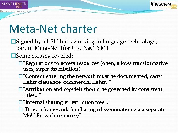 Meta-Net charter �Signed by all EU hubs working in language technology, part of Meta-Net