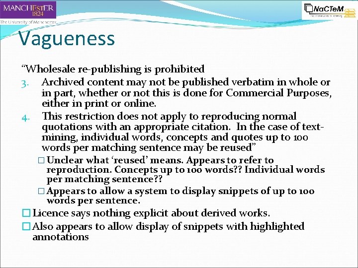 Vagueness “Wholesale re-publishing is prohibited 3. Archived content may not be published verbatim in