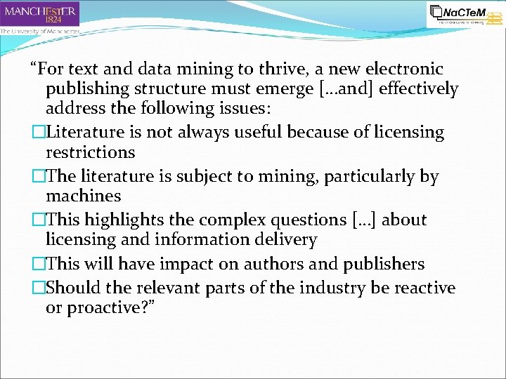 “For text and data mining to thrive, a new electronic publishing structure must emerge