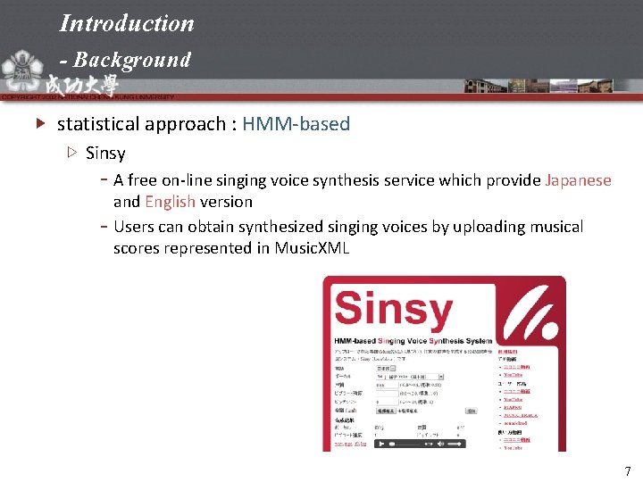 Introduction - Background statistical approach : HMM-based Sinsy A free on-line singing voice synthesis