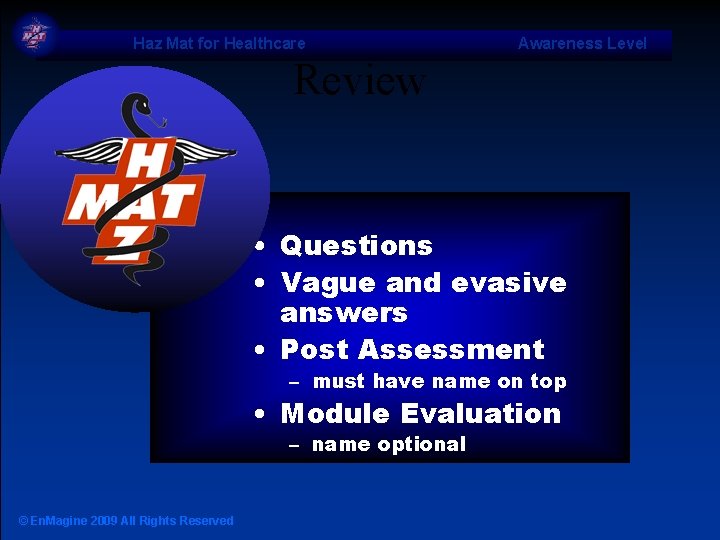 Haz Mat for Healthcare Awareness Level Review • Questions • Vague and evasive answers