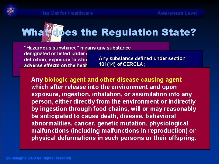 Haz Mat for Healthcare Awareness Level What does the Regulation State? "Hazardous substance" means