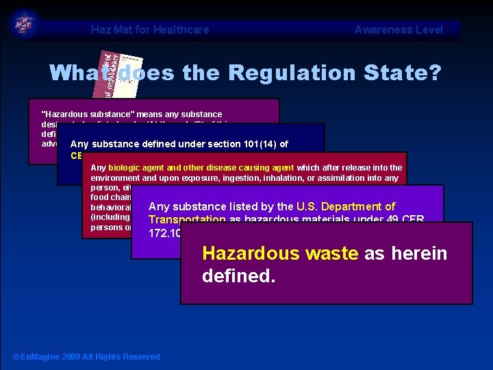 Haz Mat for Healthcare Awareness Level What does the Regulation State? "Hazardous substance" means