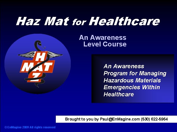 Haz Mat for Healthcare Haz Mat Awareness Level for Healthcare An Awareness Level Course