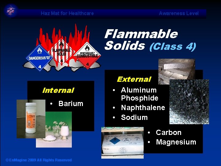 Haz Mat for Healthcare Awareness Level Flammable Solids (Class 4) External Internal • Barium