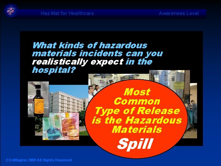 Haz Mat for Healthcare Awareness Level What kinds of hazardous materials incidents can you