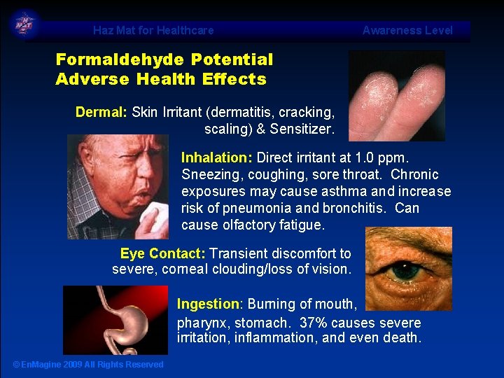 Haz Mat for Healthcare Awareness Level Formaldehyde Potential Adverse Health Effects Dermal: Skin Irritant