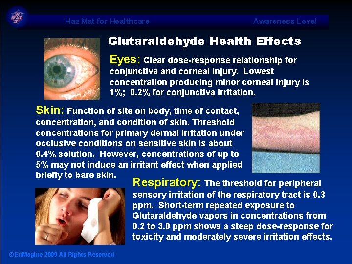 Haz Mat for Healthcare Awareness Level Glutaraldehyde Health Effects Eyes: Clear dose-response relationship for