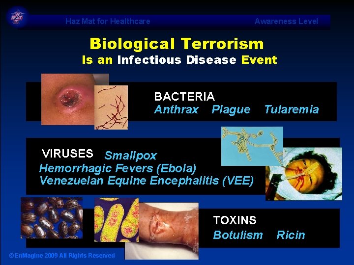 Haz Mat for Healthcare Awareness Level Biological Terrorism Is an Infectious Disease Event BACTERIA