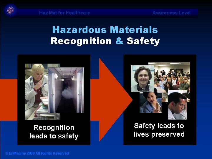 Haz Mat for Healthcare Awareness Level Hazardous Materials Recognition & Safety Recognition leads to