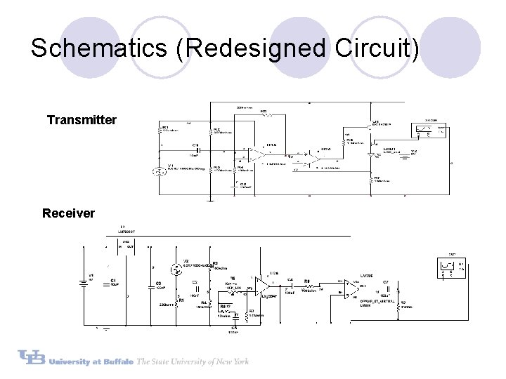 Schematics (Redesigned Circuit) Transmitter Receiver Schematics (Redesigned Circuit) Transmitter Receiver
