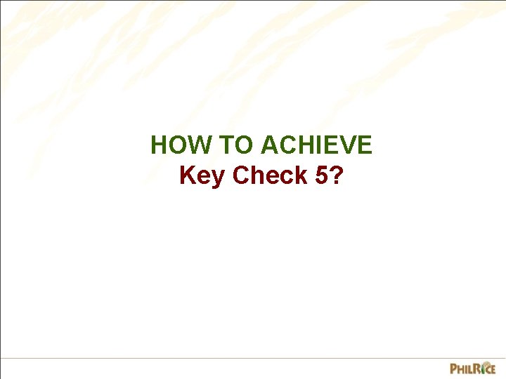 HOW TO ACHIEVE Key Check 5? 