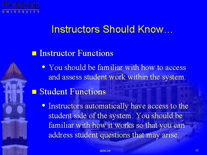 Instructors Should Know… n Instructor Functions • You should be familiar with how to