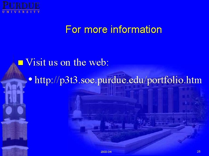 For more information n Visit us on the web: • http: //p 3 t