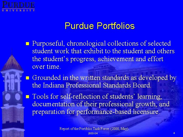 Purdue Portfolios n Purposeful, chronological collections of selected student work that exhibit to the