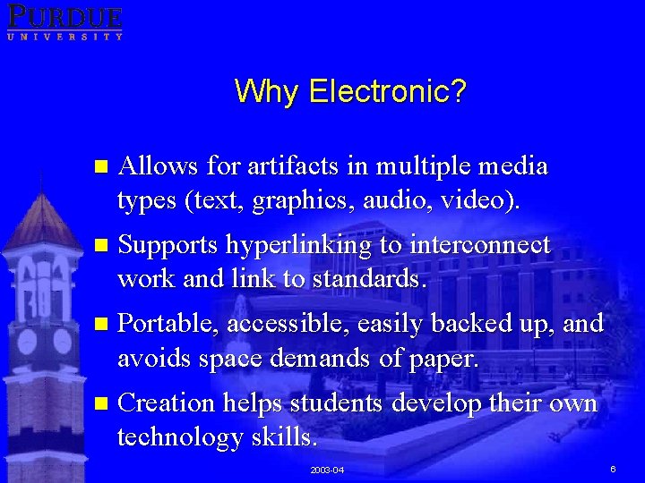 Why Electronic? n Allows for artifacts in multiple media types (text, graphics, audio, video).