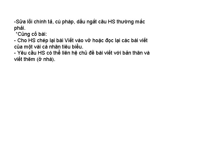 -Sửa lỗi chính tả, cú pháp, dấu ngắt câu HS thường mắc phải. *Củng