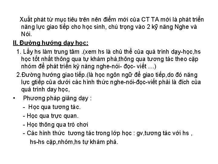 Xuất phát từ mục tiêu trên nên điểm mới của CT TA mới là