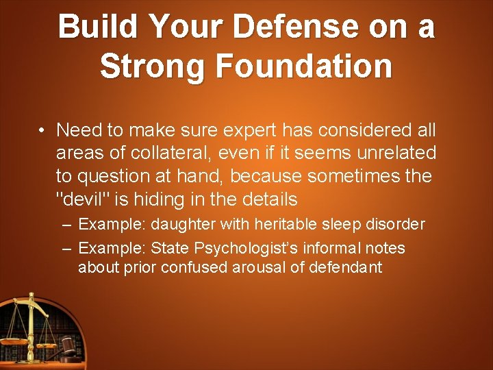 Build Your Defense on a Strong Foundation • Need to make sure expert has