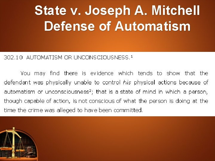 State v. Joseph A. Mitchell Defense of Automatism 