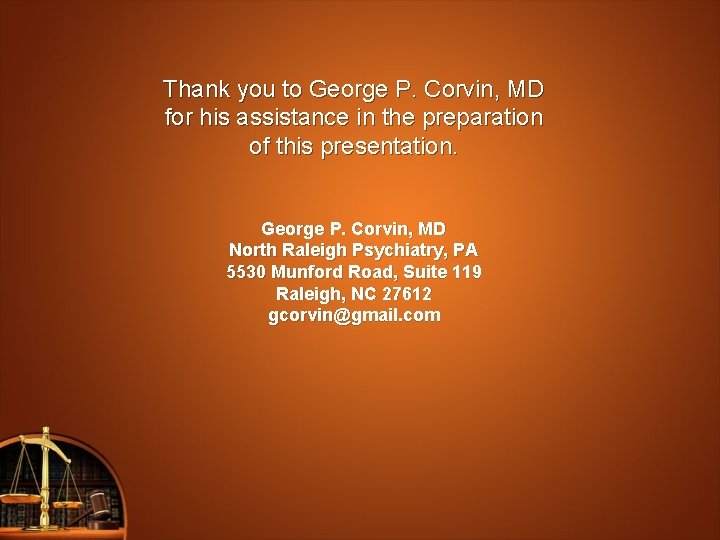 Thank you to George P. Corvin, MD for his assistance in the preparation of