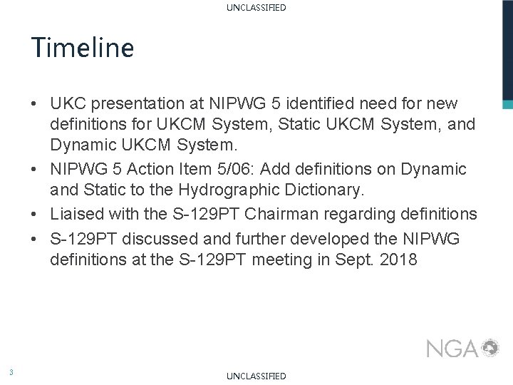 UNCLASSIFIED Timeline • UKC presentation at NIPWG 5 identified need for new definitions for UNCLASSIFIED Timeline • UKC presentation at NIPWG 5 identified need for new definitions for
