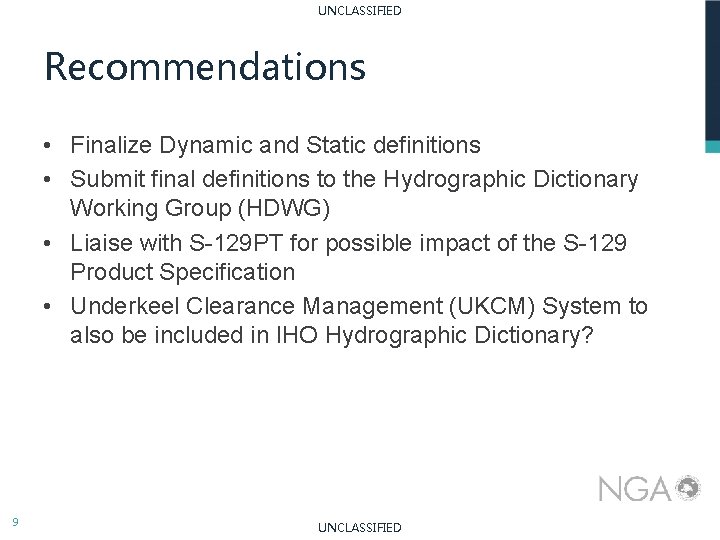 UNCLASSIFIED Recommendations • Finalize Dynamic and Static definitions • Submit final definitions to the UNCLASSIFIED Recommendations • Finalize Dynamic and Static definitions • Submit final definitions to the