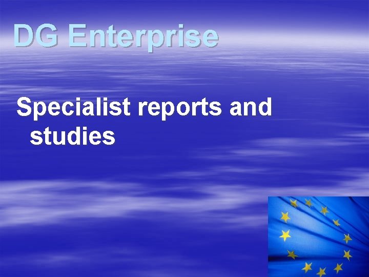 DG Enterprise Specialist reports and studies 