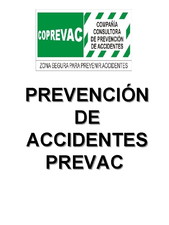 PREVENCIÓN DE ACCIDENTES PREVAC PREVENCIÓN DE ACCIDENTES PREVAC