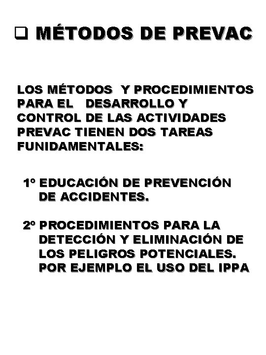 q MÉTODOS DE PREVAC LOS MÉTODOS Y PROCEDIMIENTOS PARA EL DESARROLLO Y CONTROL DE q MÉTODOS DE PREVAC LOS MÉTODOS Y PROCEDIMIENTOS PARA EL DESARROLLO Y CONTROL DE