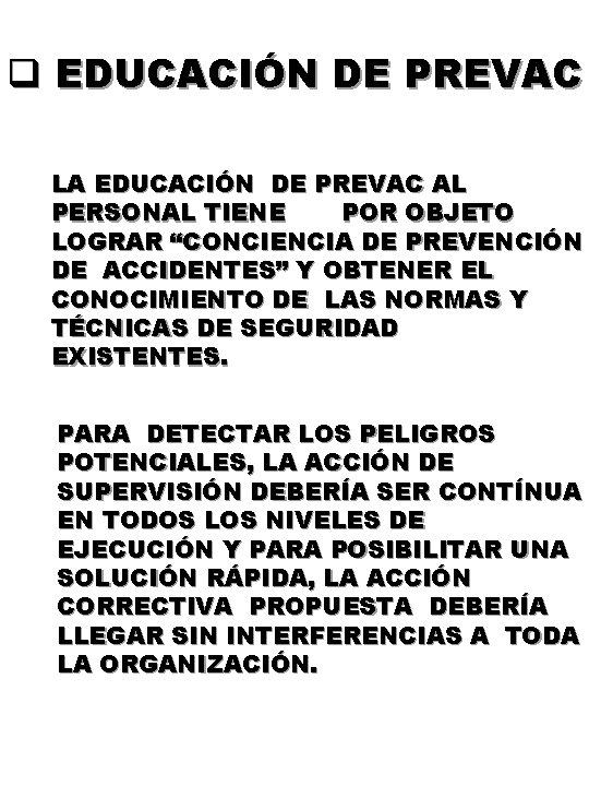 q EDUCACIÓN DE PREVAC LA EDUCACIÓN DE PREVAC AL PERSONAL TIENE POR OBJETO LOGRAR q EDUCACIÓN DE PREVAC LA EDUCACIÓN DE PREVAC AL PERSONAL TIENE POR OBJETO LOGRAR