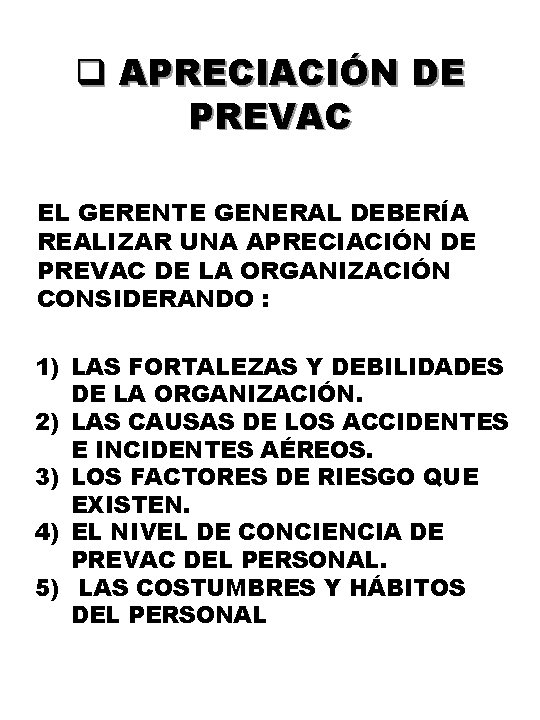 q APRECIACIÓN DE PREVAC EL GERENTE GENERAL DEBERÍA REALIZAR UNA APRECIACIÓN DE PREVAC DE q APRECIACIÓN DE PREVAC EL GERENTE GENERAL DEBERÍA REALIZAR UNA APRECIACIÓN DE PREVAC DE