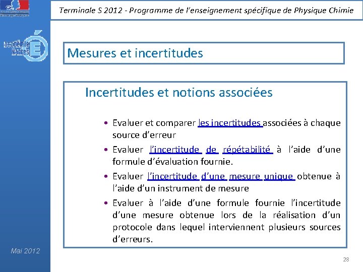 Terminale S 2012 - Programme de l’enseignement spécifique de Physique Chimie Mesures et incertitudes Terminale S 2012 - Programme de l’enseignement spécifique de Physique Chimie Mesures et incertitudes