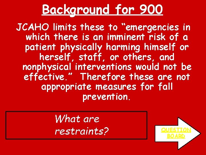 Background for 900 JCAHO limits these to “emergencies in which there is an imminent