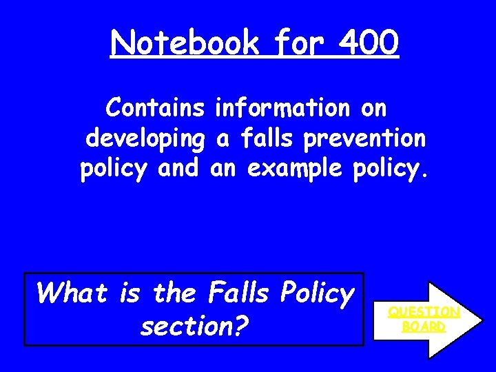 Notebook for 400 Contains information on developing a falls prevention policy and an example