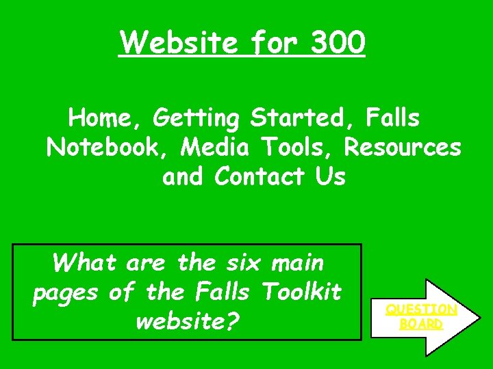 Website for 300 Home, Getting Started, Falls Notebook, Media Tools, Resources and Contact Us