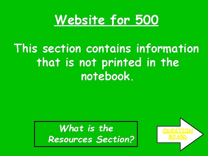 Website for 500 This section contains information that is not printed in the notebook.