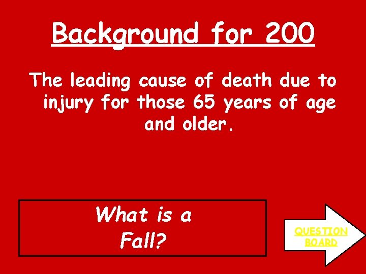 Background for 200 The leading cause of death due to injury for those 65