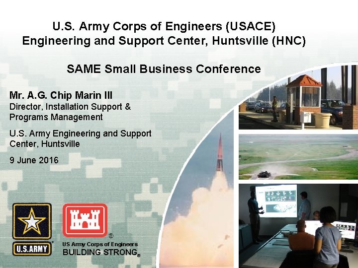 U. S. Army Corps of Engineers (USACE) Engineering and Support Center, Huntsville (HNC) SAME