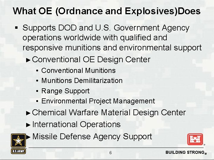 What OE (Ordnance and Explosives)Does § Supports DOD and U. S. Government Agency operations